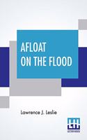 Afloat On The Flood