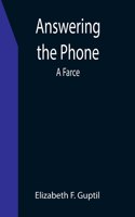 Answering the Phone: A Farce