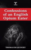 Confessions of an English Opium Eater