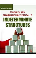 Strength and Deformation of Statically Indeterminate Structures