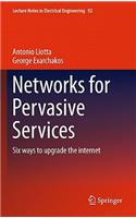 Networks for Pervasive Services