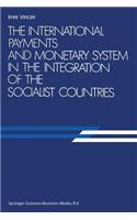 The International Payments and Monetary System in the Integration of the Socialist Countries