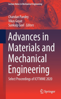 Advances in Materials and Mechanical Engineering: Select Proceedings of Icftmme 2020