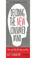 Decoding the New Consumer Mind