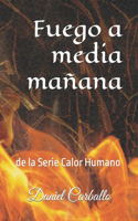 Fuego a media mañana