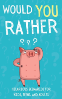 Would You Rather