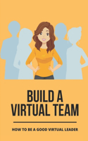 Build A Virtual Team