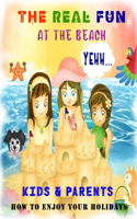 The real fun at the beach