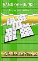 Samurai Sudoku, Keeping Brains Active: 500 Medium Puzzles Overlapping Into 100 Samurai Style