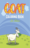 GOAT Coloring Book For Women: A Cute Adult Coloring Books for Goat Owner, Unique Gift for Goat Lovers