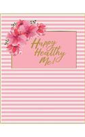 Happy Healthy Me!