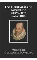 Los entremeses de Miguel de Cervantes Saavedra