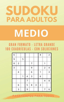 Sudoku para adultos Medio: Gran formato Letra Grande 100 Cuadrículas Con soluciones(Sudoku Para Adultos Letra Grande)
