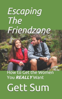 Escaping the Friendzone