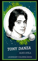 Tony Danza Legendary Coloring Book: (Tony Danza Legendary Coloring Books)