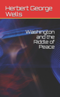 Washington and the Riddle of Peace