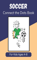 Soccer Connect the Dots Book for Kids Ages 4-8: Join the Dots Activity Book for Young Football Fans and Players