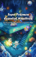 Super Pokemon Essential Handbook