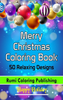 Merry Christmas Coloring Book.: 50 Relaxing Coloring Page Desing for Adults.