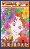 Beautiful Women Adult Coloring Book: Women Coloring Book for Adults Featuring a Beautiful Portrait Coloring Pages for Adults Relaxation