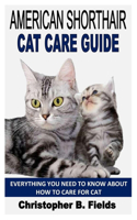 American Shorthair Cat Care Guide