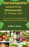 komplette Kochbuch für die Mittelmeerdiät für Anfänger 2024