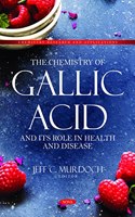 The Chemistry of Gallic Acid and its Role in Health and Disease