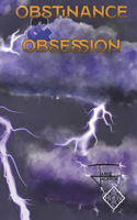 Obstinance and Obsession
