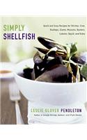 Simply Shellfish: Quick and Easy Recipes for Shrimp, Crab, Scallops, Clams, Mussels, Oysters, Lobster, Squid, and Sides