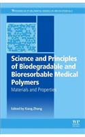 Science and Principles of Biodegradable and Bioresorbable Medical Polymers