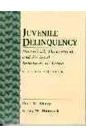 Juvenile Delinquency: Historical, Theoretical and Societal Reactions to Youth