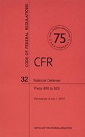 Code of Federal Regulations, Title 32, National Defense, PT. 400-629, Revised as of July 1, 2013