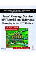 Java Message Service API Tutorial and Reference