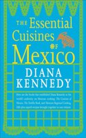 The Essential Cuisines of Mexico: A Cookbook