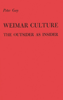 Weimar Culture: The Outsider as Insider