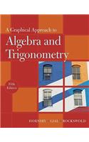 Graphical Approach to Algebra and Trigonometry