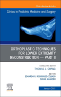 Orthoplastic Techniques for Lower Extremity Reconstruction - Part II, an Issue of Clinics in Podiatric Medicine and Surgery