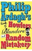 Philip Ardagh's Book of Howlers, Blunders and Random Mistakery