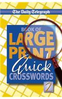 Daily Telegraph Book of Large Print Quick Crosswords