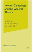 Keynes, Cambridge and the General Theory