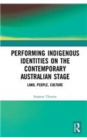 Performing Indigenous Identities on the Contemporary Australian Stage