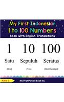 My First Indonesian 1 to 100 Numbers Book with English Translations