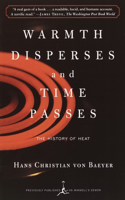 Warmth Disperses and Time Passes: The History of Heat(Modern Library (Paperback))