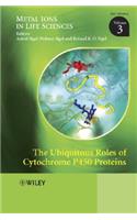 The Ubiquitous Roles of Cytochrome P450 Proteins, Volume 3