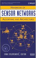 Handbook of Sensor Networks: Algorithms and Architectures: Algorithms and Architectures