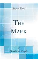The Mark (Classic Reprint)