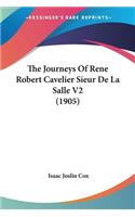 Journeys Of Rene Robert Cavelier Sieur De La Salle V2 (1905)