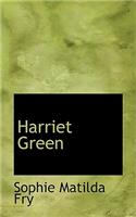 Harriet Green: (English)