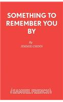 Something to Remember You by