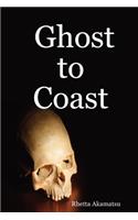 Ghost to Coast